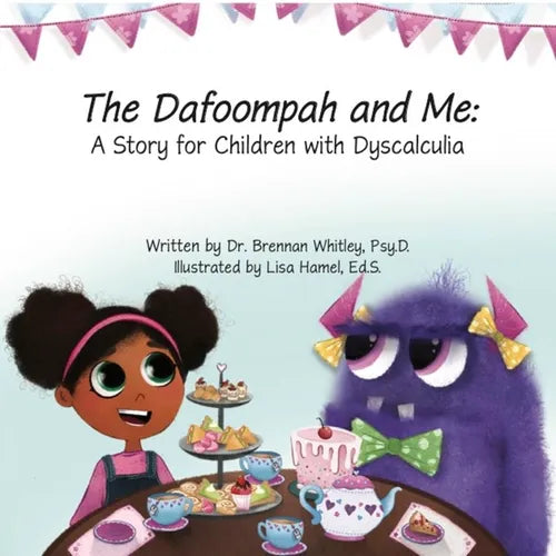 The Dafoompah and Me: A Story for Children with Dyscalculia - Paperback