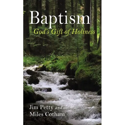 Baptism: God's Gift of Holiness - Hardcover
