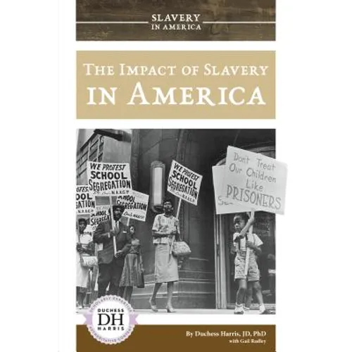 Impact of Slavery in America - Library Binding