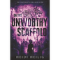 On This Unworthy Scaffold - Hardcover