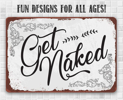 Get Naked - Metal Sign