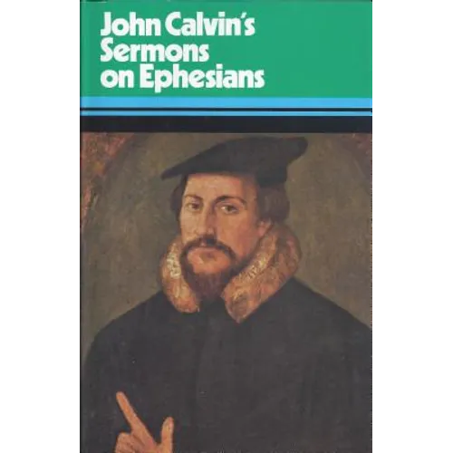 Sermons on the Epistle to the Ephesians - Hardcover