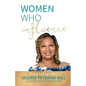 Women Who Influence- Desiree Peterkin Bell - Paperback