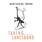 T a K I N G.......... L a N E S B O R O - Paperback