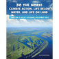 Do the Work! Climate Action, Life Below Water, and Life on Land - Paperback