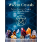 Wiccan Crystals: Harness the Power of Magical Stones for Spells, Rituals, and More - Hardcover