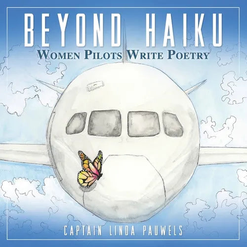 Beyond Haiku: Women Pilots Write Poetry - Paperback