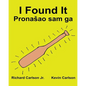 I Found It: Children's Picture Book English-Croatian (Bilingual Edition) (www.rich.center) - Paperback
