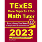 TExES Core Subjects EC-6 Math Tutor: Everything You Need to Help Achieve an Excellent Score - Paperback