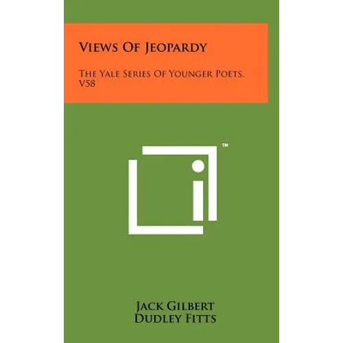 Views of Jeopardy: The Yale Series of Younger Poets, V58 - Hardcover