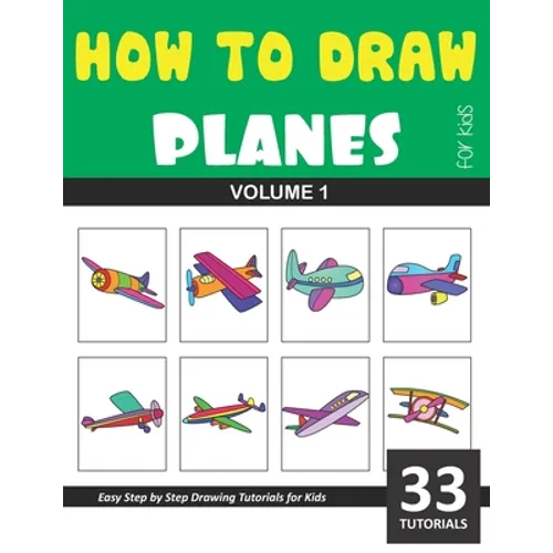 How to Draw Planes for Kids - Volume 1 - Paperback
