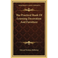 The Practical Book Of Learning Decoration And Furniture - Hardcover