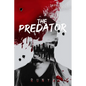 The Predator: A Dark Contemporary Mafia Romance - Paperback