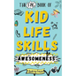 Epic Book of Kid Life Skills Awesomeness: How to Cook, Clean, Manage Money, Learn Internet and Body Safety, and Handle Big Feelings for Tweens Ages 8- - Hardcover