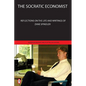The Socratic Economist: Reflections on the Life and Writings of Zane Spindler - Paperback