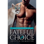 Fateful Choice: A Paranormal Shifter Romance - Paperback
