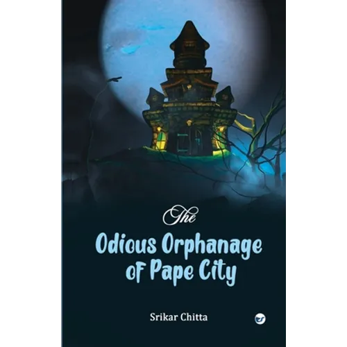 The Odious Orphanage of Pape City - Paperback