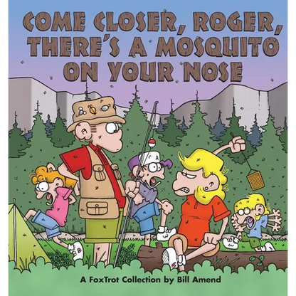 Come Closer, Roger, There's a Mosquito on Your Nose - Paperback
