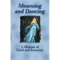 Mourning and Dancing: A Memoir of Grief and Recovery - Paperback