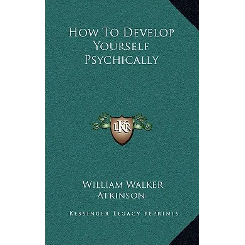 How to Develop Yourself Psychically - Hardcover
