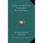 How to Develop Yourself Psychically - Hardcover
