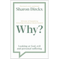 Why?: Looking at God, Evil & Personal Suffering - Paperback