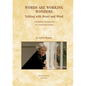 Words Are Working Wonders: Talking with Heart and Mind. A Buddhist Perspective on Communication. Translated from the German into English by Akasaraja - Paperback