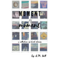 Moment by Moment - Paperback