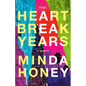 The Heartbreak Years: A Memoir - Hardcover