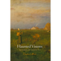 Haunted Visions: Spiritualism and American Art - Hardcover