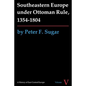 Southeastern Europe under Ottoman Rule, 1354-1804 - Paperback