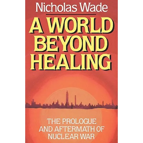 A World Beyond Healing: The Prologue and Aftermath of Nuclear War - Paperback
