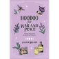 Hoodoo for War and Peace: Working Magic Spells for Justice and Protection - Paperback