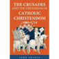 The Crusades and the Expansion of Catholic Christendom, 1000-1714 - Paperback