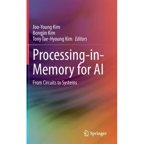 Processing-In-Memory for AI: From Circuits to Systems - Hardcover