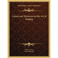 Caruso and Tetrazzini on the Art of Singing - Hardcover