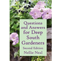 Questions and Answers for Deep South Gardeners, Second Edition - Paperback