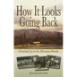 How It Looks Going Back: Growing Up in the Montana Woods - Paperback