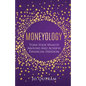 Moneyology: Turn Your Wealth Around & Achieve Financial Freedom - Paperback