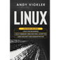 Linux: This book includes: Linux for Beginners + Linux Command Lines and Shell Scripting + Linux Security and Administration - Paperback
