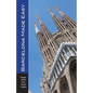 Barcelona Made Easy: The Best Walks, Sights, Restaurants, Hotels and Activities (Europe Made Easy) - Paperback