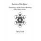 Secrets of the Tarot: Numerology and the Deeper Meanings of the Major Arcana - Paperback