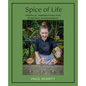 Spice of Life Cookbook: Tropical Inspirations for Everyday Nourishment - Paperback