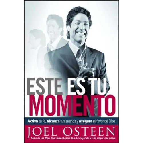 Este Es Tu Momento: Activa Tu Fe, Alcanza Tus Sueños Y Asegura El Favor de Dios - Paperback