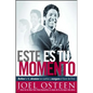 Este Es Tu Momento: Activa Tu Fe, Alcanza Tus Sueños Y Asegura El Favor de Dios - Paperback