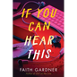 If You Can Hear This - Hardcover