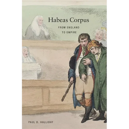 Habeas Corpus: From England to Empire - Paperback
