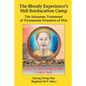 The Bloody Experience's Hell Reeducation Camp: The Inhuman Treatment of Vietnamese Prisoners of War - Paperback