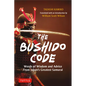 The Bushido Code: Words of Wisdom from Japan's Greatest Samurai - Hardcover