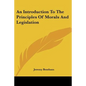 An Introduction to the Principles of Morals and Legislation - Paperback